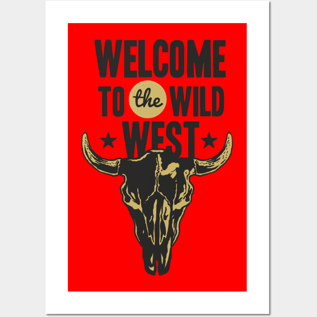 Welcome to the Wild West Wall Art by RadCoolguy